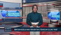 Bbm dan Kedelai Naik, Perajin Tahu Terancam Gulung Tikar