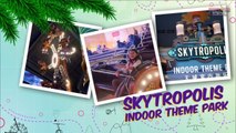 Sktytropolis Indoor Theme Park | BK Travel | BINTANG KECIL