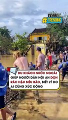 DU KHÁCH NƯỚC NGOÀI GIÚP NGƯỜI DÂN HỘI AN DỌN RÁC HẬU SIÊU BÃO BIẾT LÝ DO AI CŨNG XÚC ĐỘNG