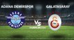 Adana Demirspor Galatasaray maçı ne zaman, hangi kanalda, şifresiz mi? Adana Demirspor Galatasaray CANLI izleme linki var mı?