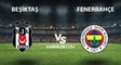 BJK - FB maçı ne zaman 2022? Beşiktaş - Fenerbahçe derbi maçı ne zaman, saat kaçta, hangi kanalda? Maçın hakemi kim?