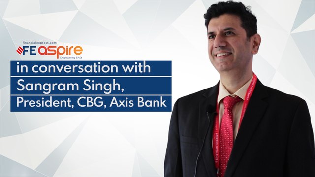 Axis Bank's Sangram Singh tells what makes banks confident in lending to MSMEs