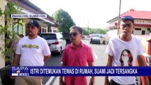 Kasus Perempuan di Sulawesi Utara Tewas di Rumah, Suami Jadi Tersangka!