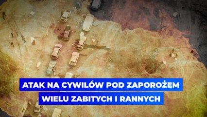 Atak na cywilów pod Zaporożem. Wielu zabitych i rannych