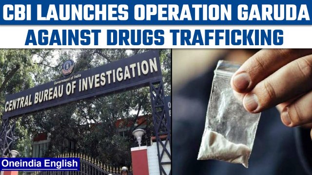 CBI launches Operation Garuda against Drugs, arrested 175 alleged smugglers | Oneindia news * news