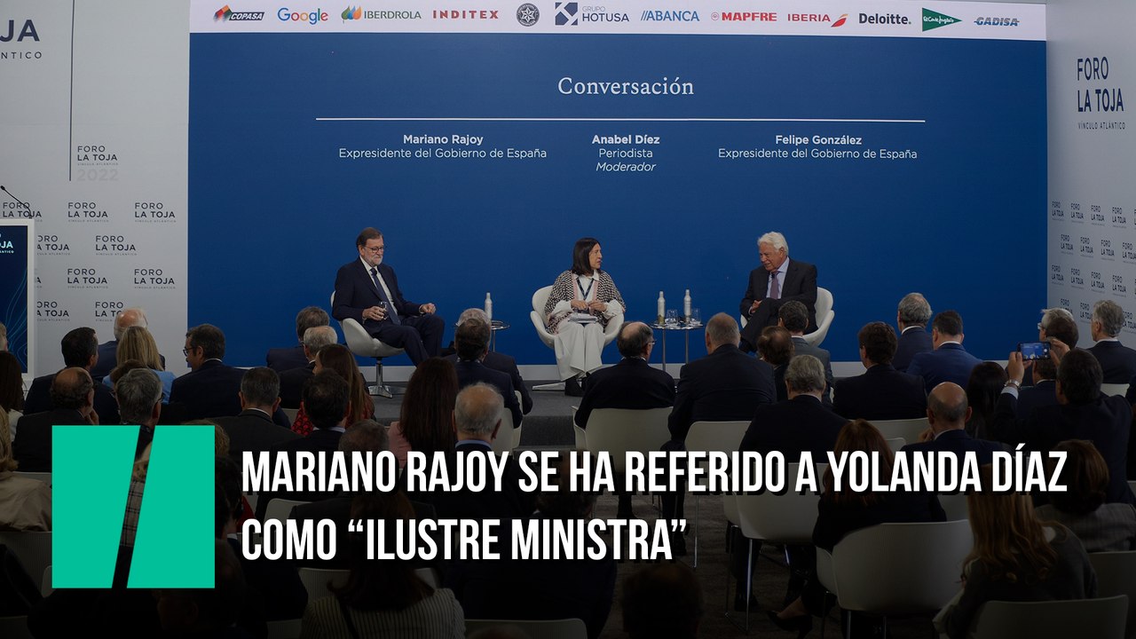Mariano Rajoy se ha referido a Yolanda Díaz, como “ilustre ministra”