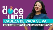 #EnVivo | #DeDoceAUna | Cabeza de Vaca “ya sacó a su familia” | AMLO confirma padecimientos de salud