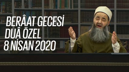 Cübbeli Ahmet Hocaefendi ile Berâat Gecesi Duâ Özel 8 Nisan 2020