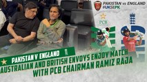 Australian and British Envoys Enjoy Match With PCB Chairman Ramiz Raja | PAK vs ENG | 6th T20I 2022