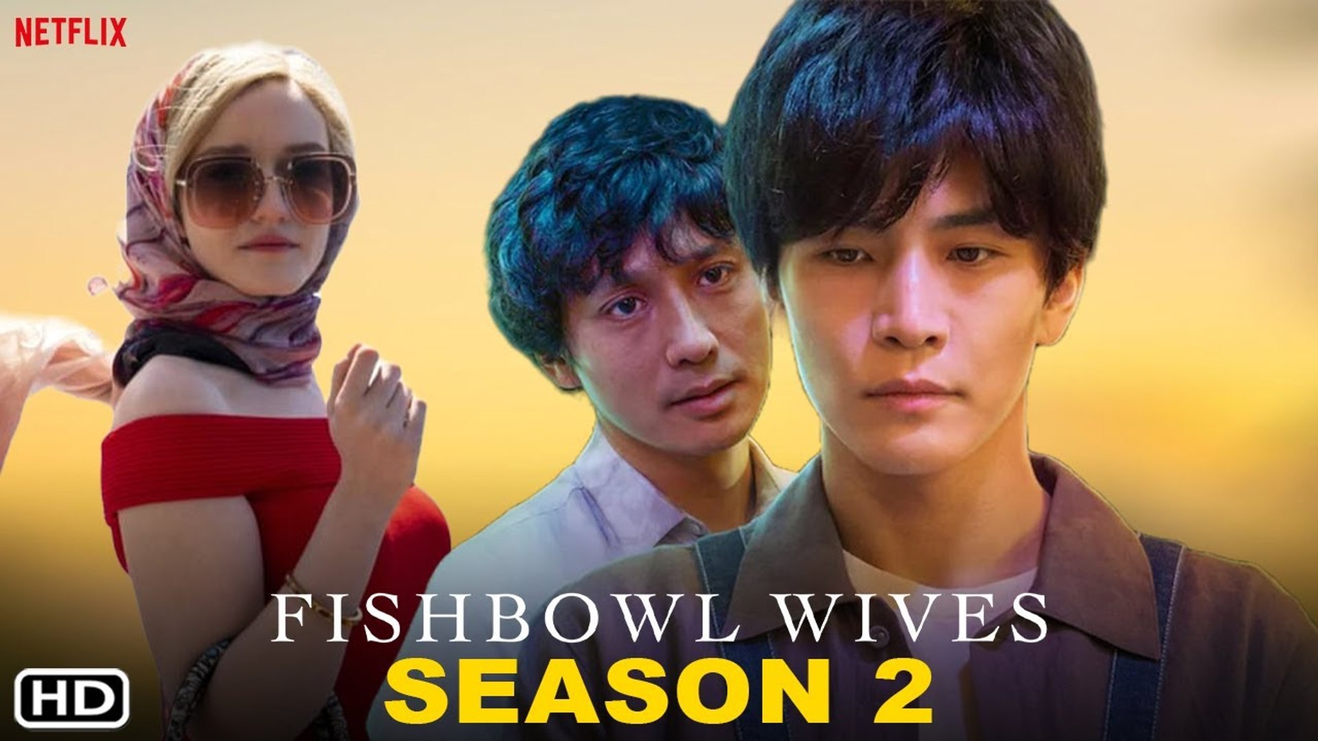 Watch Fishbowl Wives  Netflix Official Site