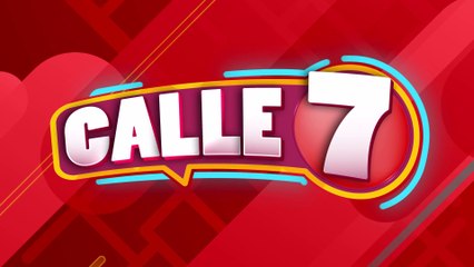 Calle 7 , Viernes 30 Setiembre 2022