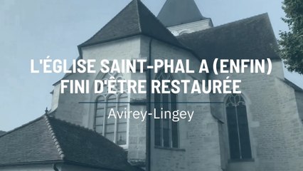 L'église Saint-Phal a (enfin) fini d'être restaurée