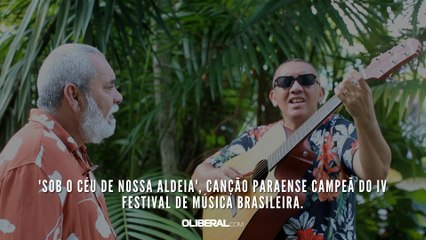 'Sob o céu de nossa aldeia', canção paraense campeã do IV Festival de Música Brasileira.