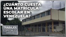 ¿Cuánto cuesta una matrícula escolar en Venezuela? - Especiales VPItv