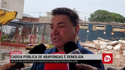 Segurança: Cadeia Pública de Arapongas é demolida