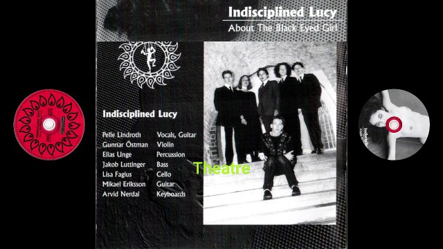 Indisciplined Lucy – About The Black Eyed Girl Genre:Rock Style: Prog Rock, Art Rock 1999