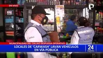 Callao: intervienen locales de “Carwash” que cierran pistas y veredas