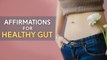 Healing Gut Health Affirmations | Good Digestive Health & Constipation Relief Affirmations |Manifest