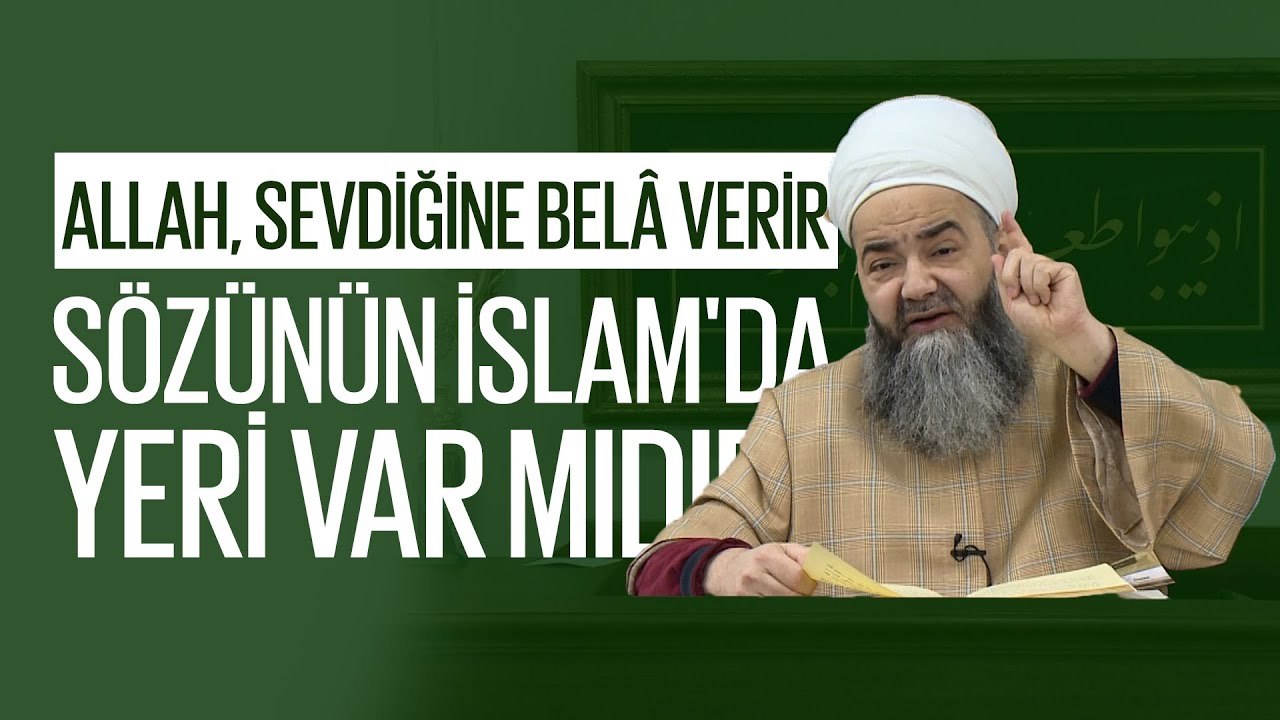 "Allah, Sevdiğine Belâ Verir" Sözünün İslam'da Yeri Var mıdır?