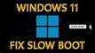 How to Fix Slow Startup in Windows 11 (Make Your PC Boot Faster)