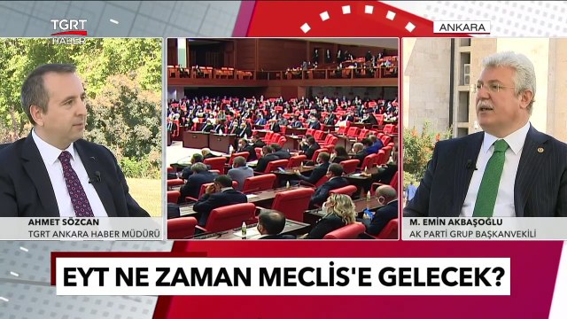 AK Parti Grup Başkanvekili Akbaşoğlu’ndan EYT Açıklaması: Hiçbir Yeni Mağduriyet Olmayacak