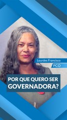 Lourdes Francisco: "Por que quero governar Minas?"