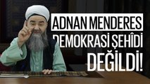 Adnan Menderes, Aslında Demokrasi Şehîdi Değildi!