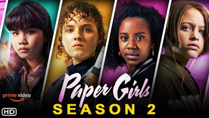 Paper Girls Season 2 Trailer - Amazon Prime Release Date