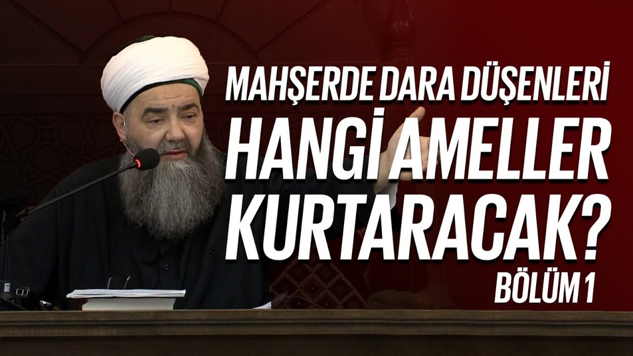 Mahşerde Dara Düşenleri Hangi Ameller Kurtaracak - 1. Bölüm