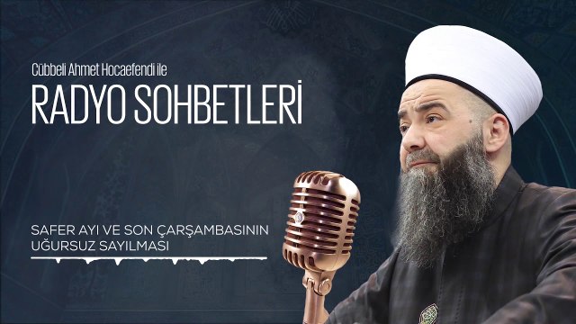 Safer Ayı ve Son Çarşambasının Uğursuz Sayılması (Radyo Sohbetleri) 25 Şubat 2006