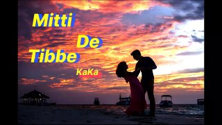 KAKA New Punjabi Song - Mitti De Tibbe (Official Video) | Afsha Khan | Latest Punjabi Songs 2022