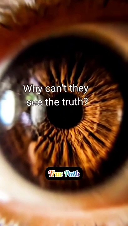 Why can't you see the clear truth❓️Indeed, it is not the eyes that are blind, but it is the hearts