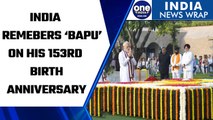 Gandhi Jayanti: India remembers Bapu on his 153rd birth anniversary | Oneindia News *News