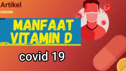 Manfaat Vitamin D Bagi Penderita Covid-19 yang harus kita ketahui