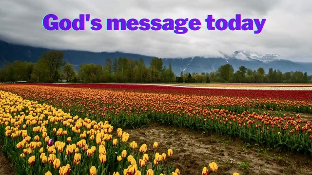 gods message for me today! god message! god message today! gods message today! prophetic word! #god