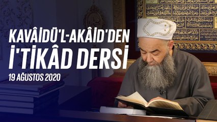 Cübbeli Ahmet Hoca ile Kavâidü'l Akâid Dersi 31. Bölüm 19 Ağustos 2020
