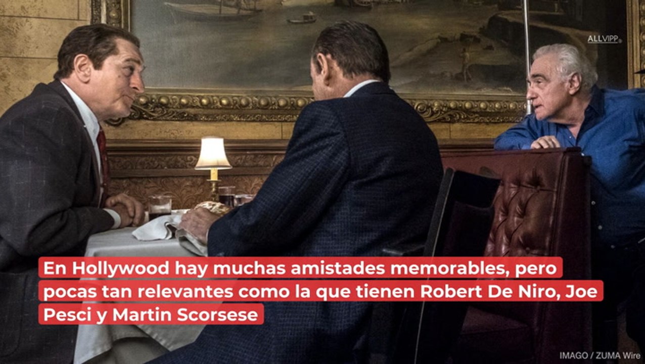 Como la suya, ¡ninguna! La maravillosa amistad de Robert De Niro, Martin Scorsese y Joe Pesci