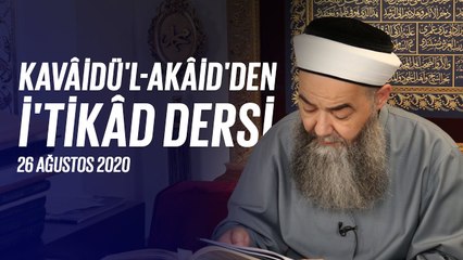 Cübbeli Ahmet Hoca ile Kavâidü'l Akâid Dersi 32. Bölüm 26 Ağustos 2020