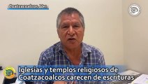 Iglesias y templos religiosos de Coatzacoalcos carecen de escrituras