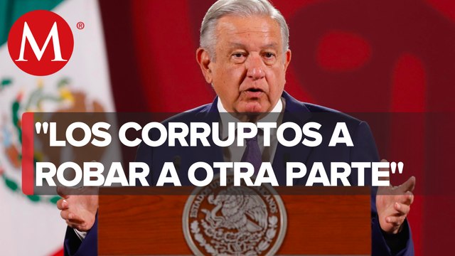 Nunca más México en manos de la minoría; los corruptos se tienen que ir, dice AMLO