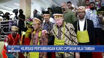 Indonesia Gencarkan Hilirisasi Sektor Pertambangan Sebagai Kunci Ciptakan Nilai Tambah