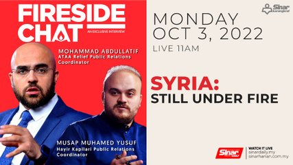 FIRESIDE CHAT- Syria: Still Under Fire