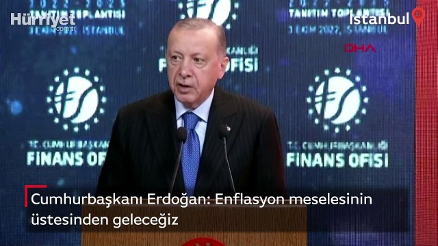 Cumhurbaşkanı Erdoğan: Enflasyon meselesinin üstesinden geleceğiz