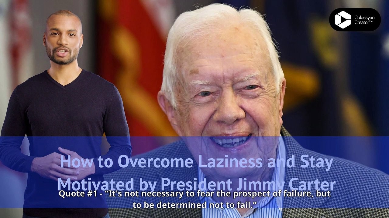 Overcome Laziness And Stay Motivated | President Jimmy Carter - New Video