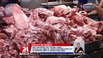 Samahan ng pork producers: posibleng tumaas ng P20-P30 ang kada kilo ng baboy; hindi pa ganap na nalulutas ang problema sa african swine fever | 24 Oras