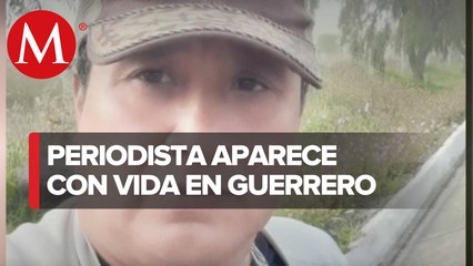 Reaparece con vida el periodista Jorge Luis Chew en Guerrero
