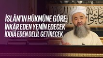 İslâmda İnkârcı Yemîn, İddiacı İspat Etmeli. İşte Ben Yemînimi Yaptım, At Etinin İspatı Onlara Düştü