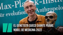 El genetista sueco Svante Pääbo, Nobel de Medicina 2022