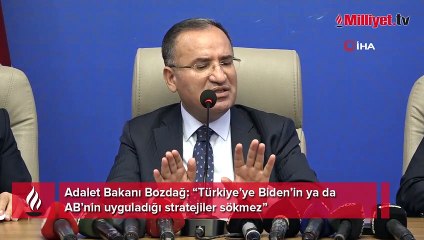 Adalet Bakanı Bozdağ: Türkiye’ye Biden’in ya da AB’nin uyguladığı stratejiler sökmez