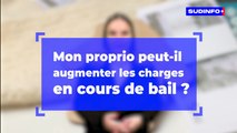 Mon propriétaire peut-il augmenter les charges en cours de bail ?